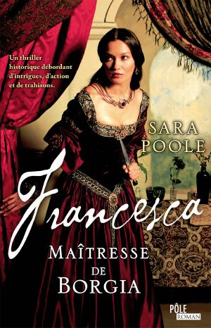 [The Poisoner Mysteries 03] • Francesca, Maîtresse De Borgia